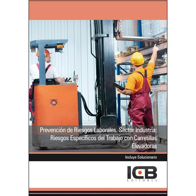Prevención de Riesgos Laborales. Sector Industria: Riesgos Específicos del Trabajo con Carretillas Elevadoras (Capa mole) 1