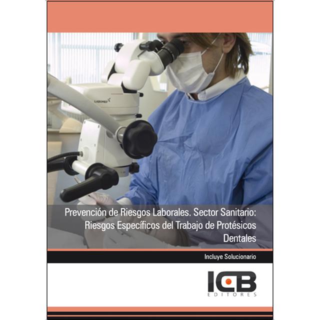 Prevención de Riesgos Laborales. Sector Sanitario: Riesgos Específicos del Trabajo de Protésicos Dentales (Capa mole) 1