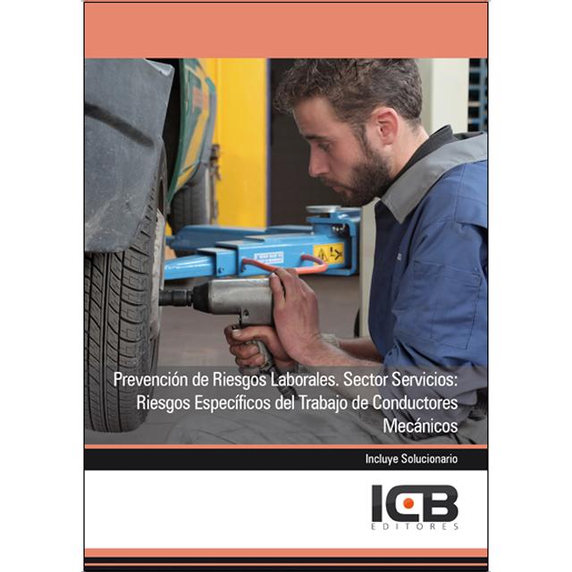 Prevención de Riesgos Laborales. Sector Servicios: Riesgos Específicos del Trabajo de Conductores Mecánicos (Capa mole) 1