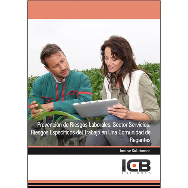 Prevención de Riesgos Laborales. Sector Servicios: Riesgos Específicos del Trabajo en una Comunidad de Regantes (Capa mole) 1