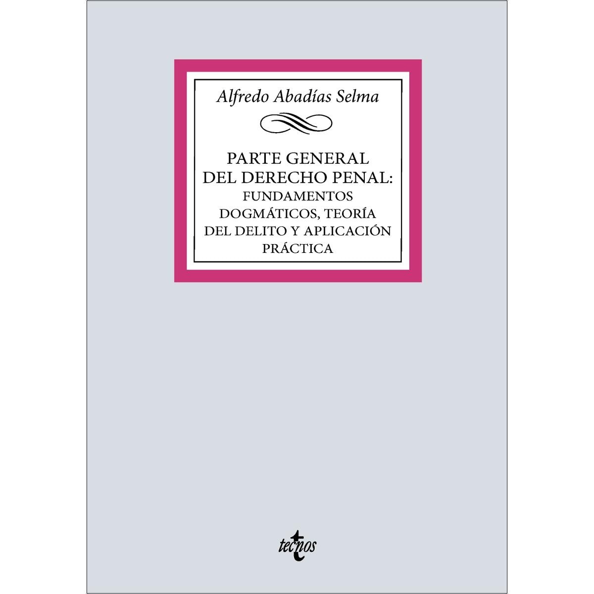 Imagem 0 de Parte general del Derecho penal: fundamentos dogmáticos, teoría del delito y aplicación práctica