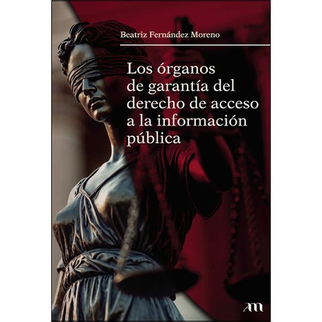 Los órganos de garantía de derecho de acceso a la información pública 1