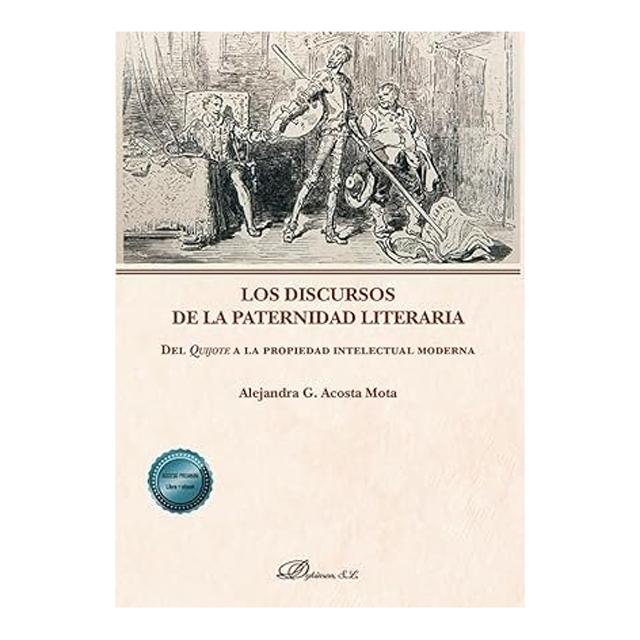 Los discursos de la paternidad literaria: Del Quijote a la propiedad intelectual moderna