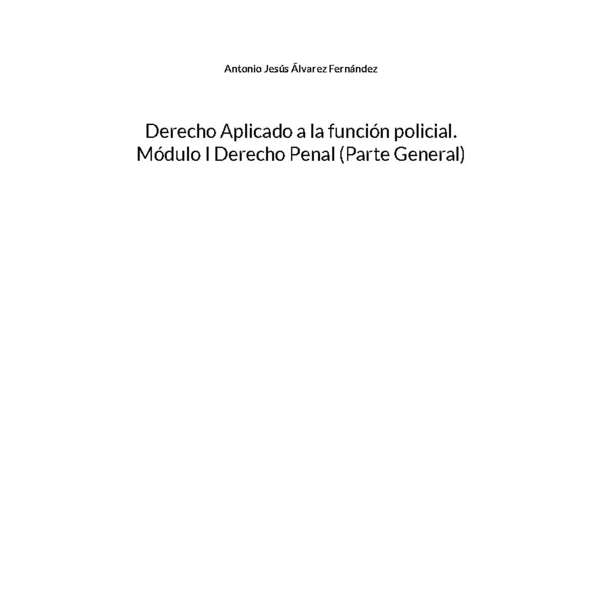 Derecho Aplicado a la función policial. Módulo I Derecho Penal (Parte General) (Capa dura) 1