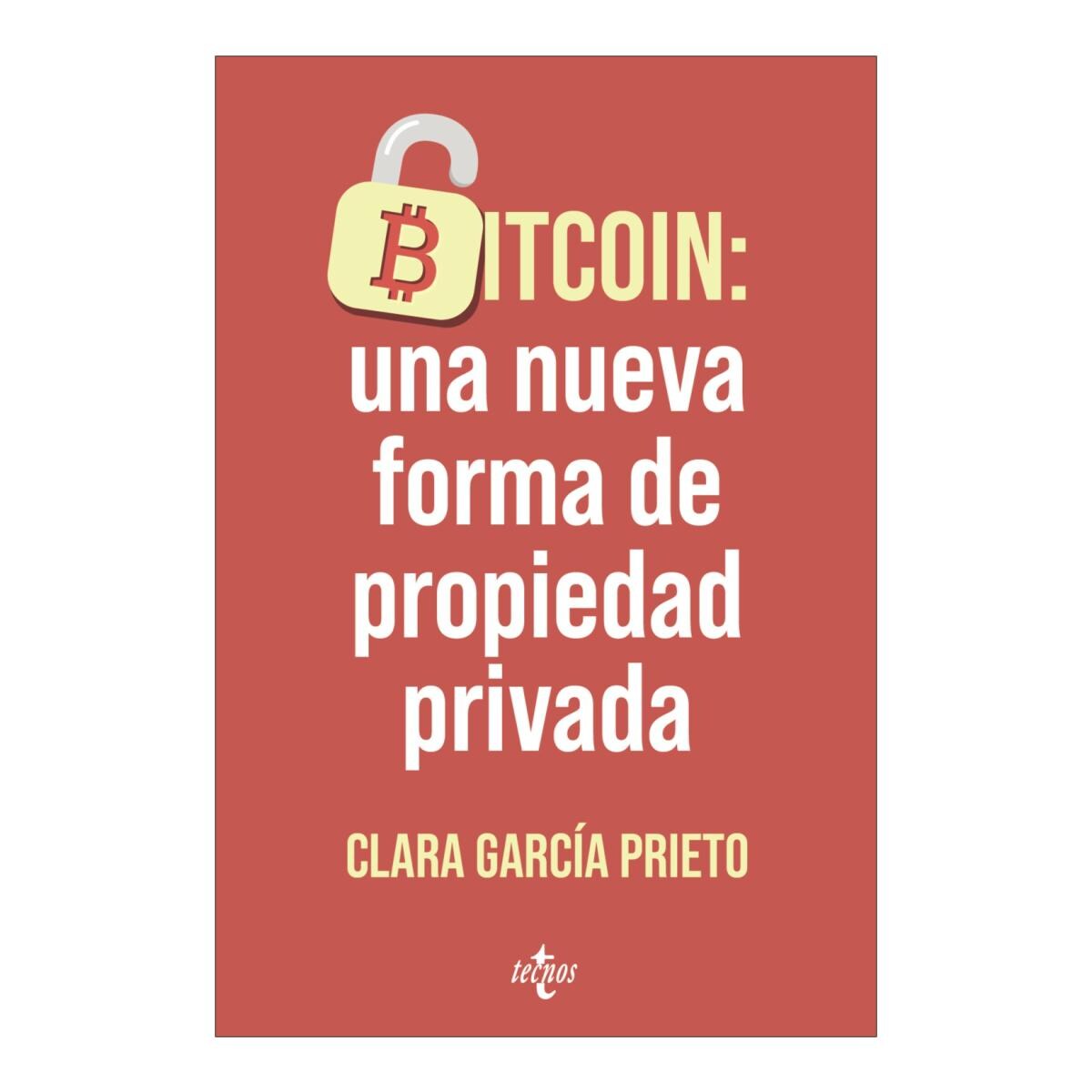 Bitcoin: una nueva forma de propiedad privada (Tapa blanda con solapas) ·  TECNOS · El Corte Inglés