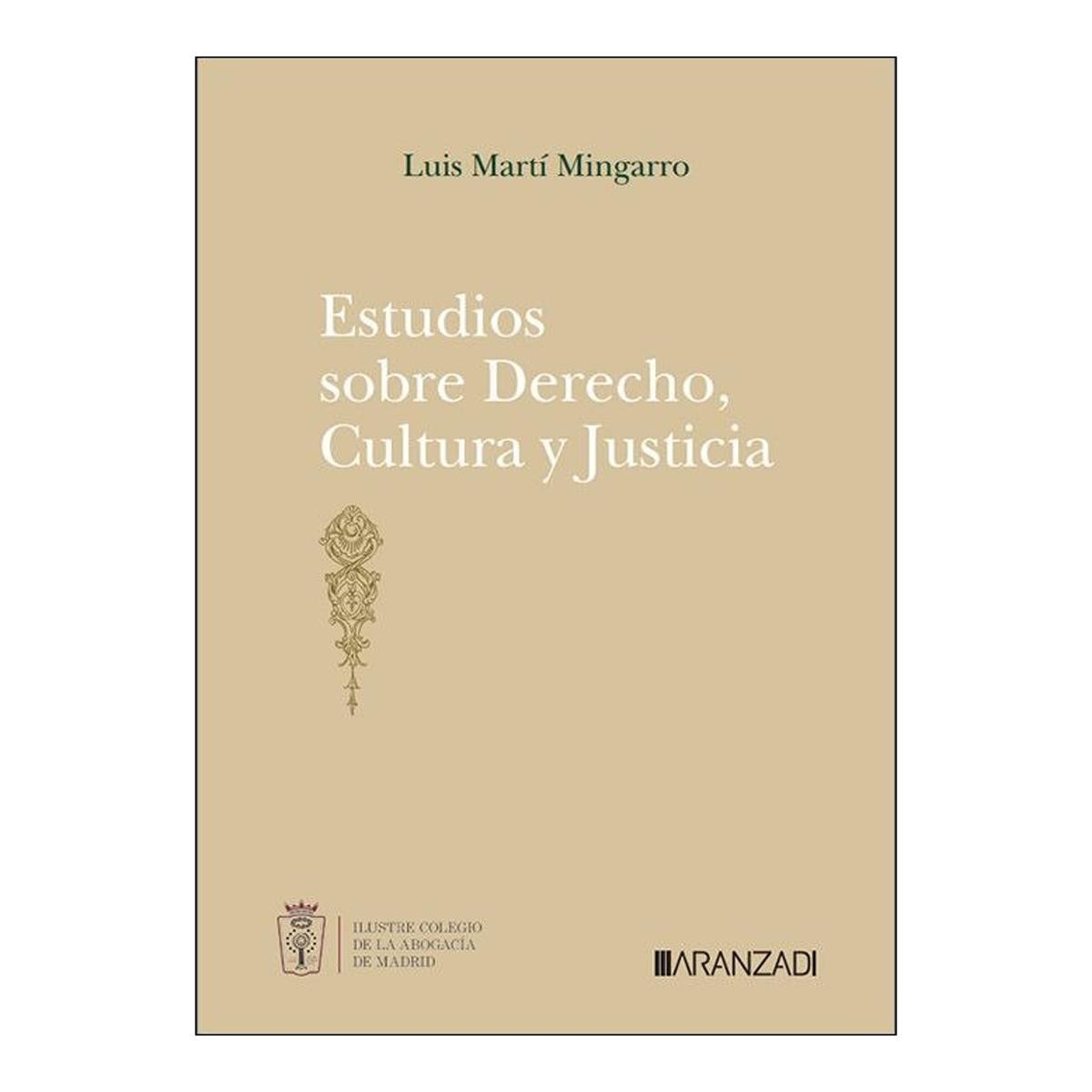 Estudios sobre derecho, cultura y justic