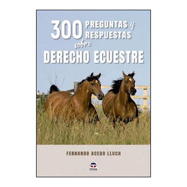 Imagem 0 de 300 PREGUNTAS Y RESPUESTAS SOBRE DERECHO ECUESTRE (Capa Mole)