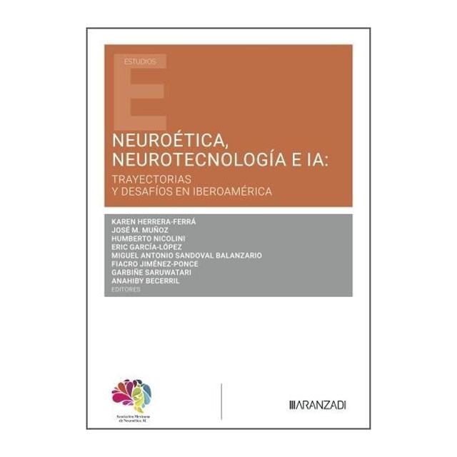 NEUROÉTICA, NEUROTECNOLOGÍA E IA