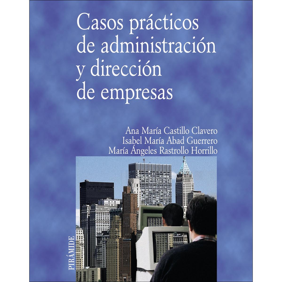 Casos prácticos de administración y dirección de empresas(Tapa blanda) 1