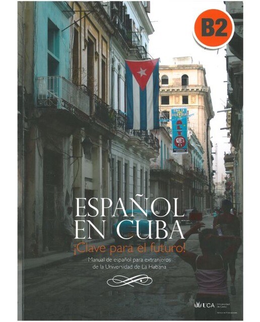 Español en Cuba. Manual de español para extranjeros de la Universidad de La Habana.B2