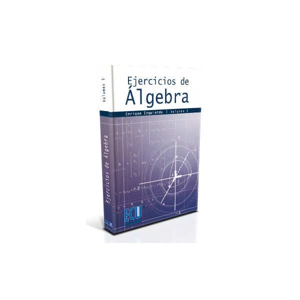 Ejercicios de álgebra. Vol. Iii