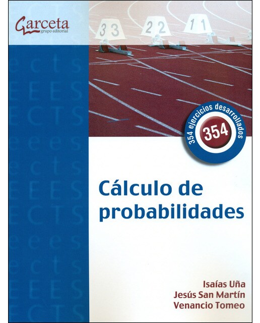 CÁLCULO DE PROBABILIDADES: 354 EJERCICIOS DESARROLLADOS