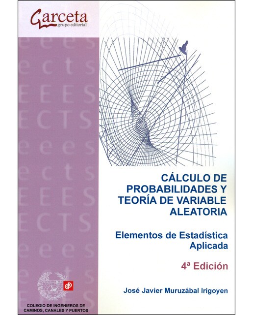 Imagen 0 de Cálculo de probabilidades y teoría de variable aleatoria 4ª edición: Elementos de estadistica aplicada (Tapa blanda)