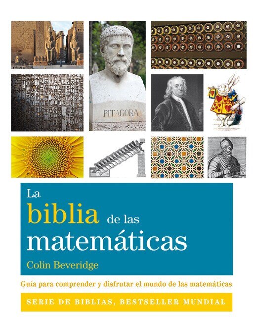 Imagen 0 de La biblia de las matemáticas: Guía para comprender y disfrutar el mundo de las matemáticas (Tapa blanda)