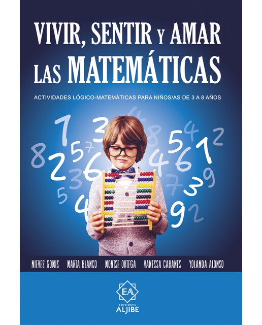 Vivir, sentir y amar las matemáticas: Actividades lógico-matemáticas para niños y niñas de 3 a 8 años (Capa mole com abas) 1