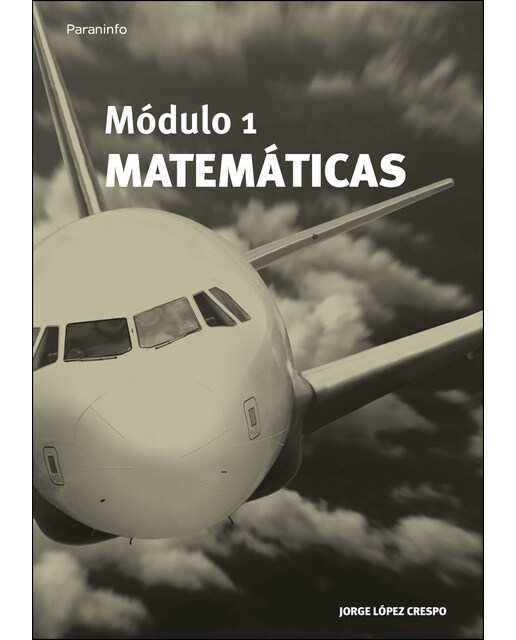 Imagen 1 de Módulo 1. Matemáticas: Licencia de Técnico de Mantenimiento de Aeronaves  (Tapa blanda)