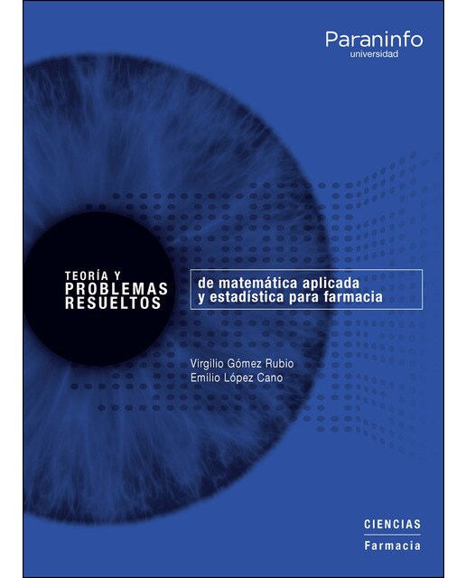 Imagen 0 de Teoría y problemas resueltos de matemática aplicada y estadística para farmacia (Tapa blanda)