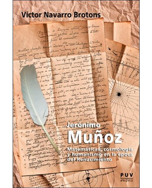 Imagen 0 de Jerónimo Muñoz: Matemáticas, cosmología y humanismo en la época del Renacimiento  (Tapa blanda)