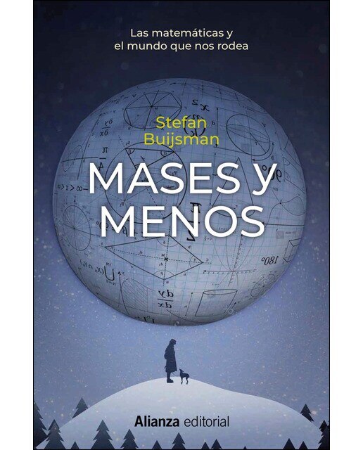 Mases y menos: Las matemáticas y el mundo que nos rodea