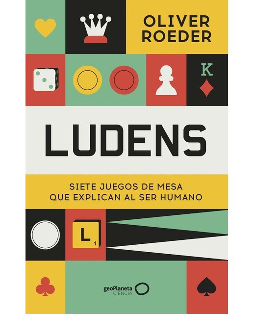 Ludens: Siete juegos de mesa que explican al ser humano  (Tapa blanda con solapas) 1