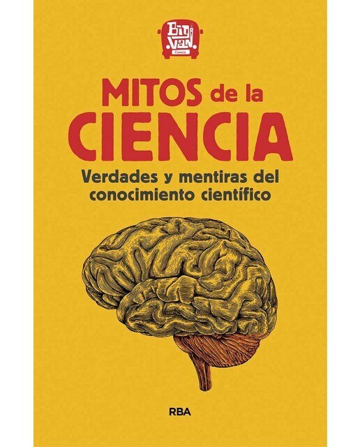 Imagen 0 de Mitos de la Ciencia: Verdades y mentiras del conocimiento científico.  (Tapa blanda)