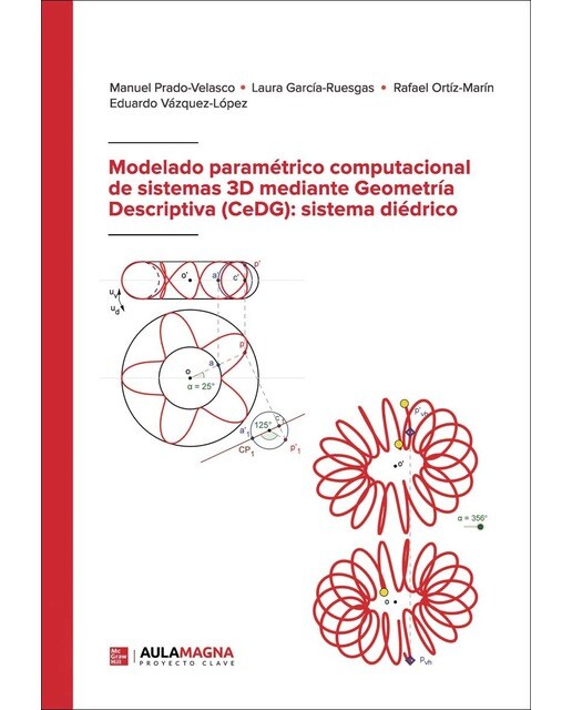 Imagen 0 de Modelado paramétrico computacional de sistemas 3D mediante Geometría Descriptiva (CeDG): sistema diédrico  (Tapa blanda)