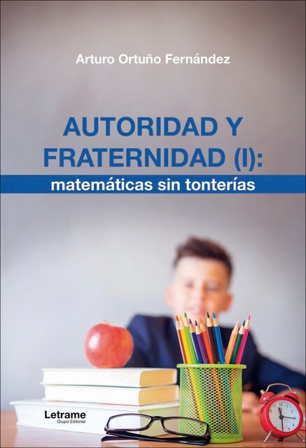 Imagem 0 de Autoridad y fraternidad (I): Matemáticas sin tonterías