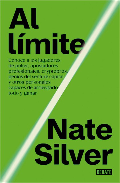 Imagem 0 de Al límite: Conoce a jugadores de póquer, apostadores profesionales, cryptobros, genios del venture capital y otros personajes capaces de  (Capa mole)