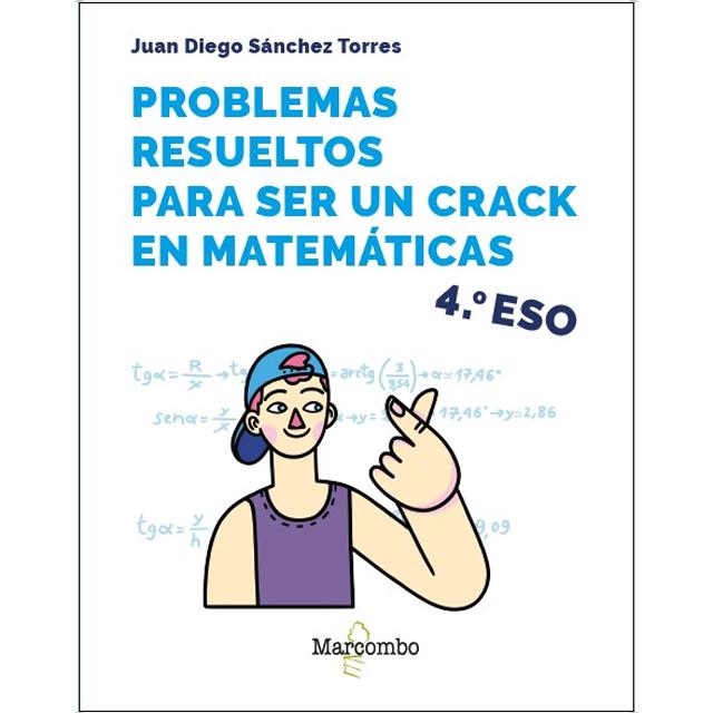 Imagem 0 de Problemas resueltos para ser un crack en matemáticas. 4º ESO (Capa mole)