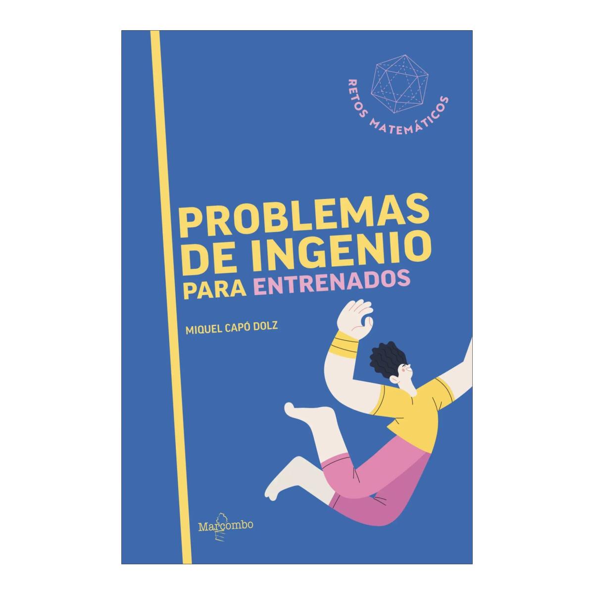 Imagen 0 de PROBLEMAS DE INGENIO PARA ENTRENADOS (Tapa blanda)