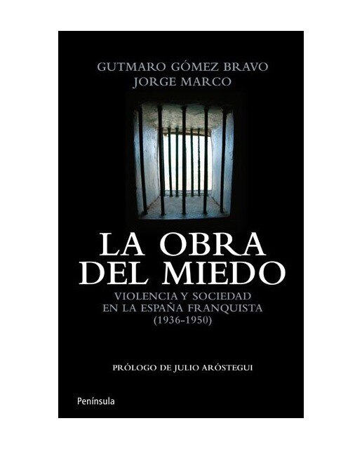 Imagen 0 de La obra del miedo: Violencia y sociedad en la España franquista (1936-1950) (Tapa dura)