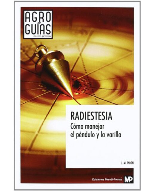 Radiestesia. Cómo manejar el péndulo y la varilla (Capa mole) 1