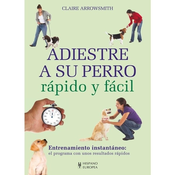 Adiestre a su perro rápido y fácil(Tapa blanda) 1