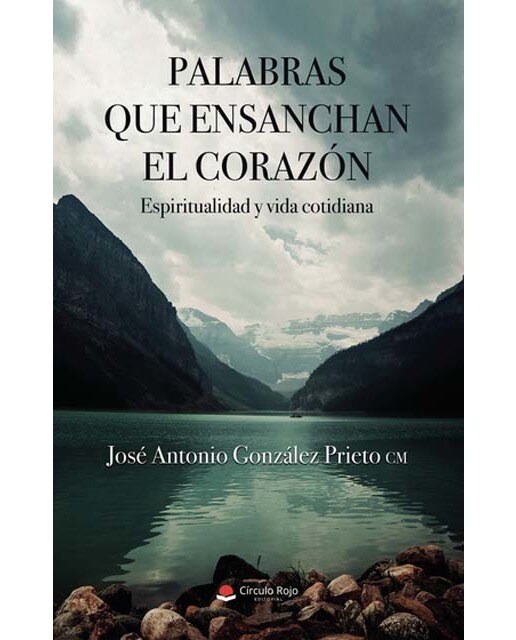 Palabras que ensanchan el corazón
