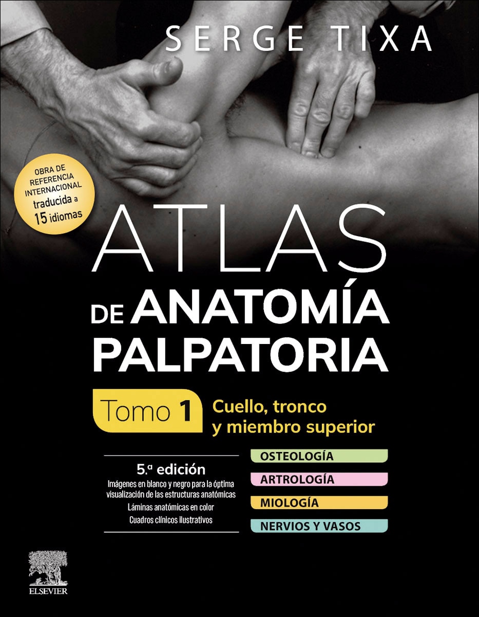 Atlas de anatomía palpatoria. Tomo 1. Cuello, tronco y miembro superior (Capa mole) 1