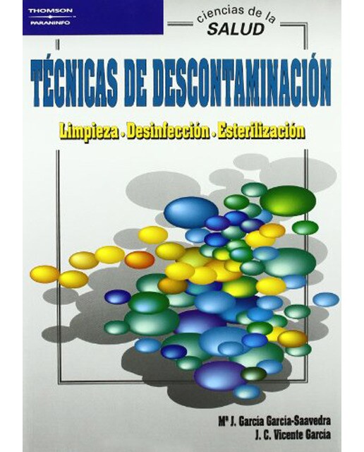 Imagen 1 de Técnicas de descontaminación. Limpieza. Desinfección. Esterilización  (Tapa blanda)