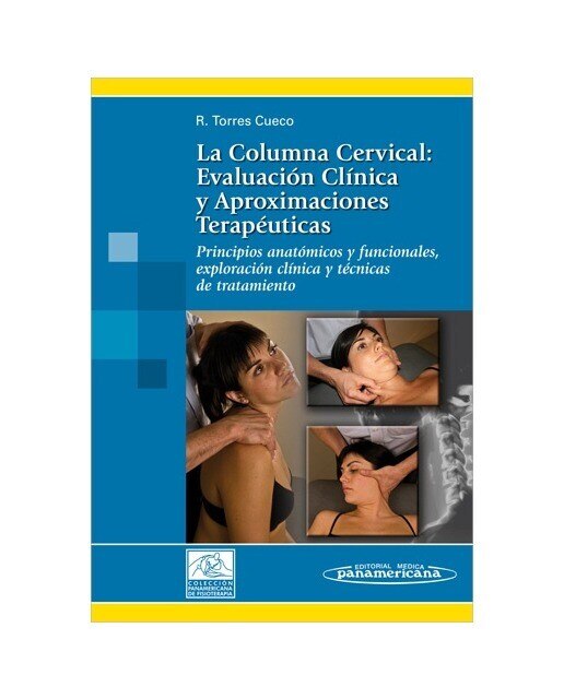 Imagen 0 de La Columna Cervical. T1: Principios anatómicos y funcionales, exploración clínica y técnicas de tratamiento