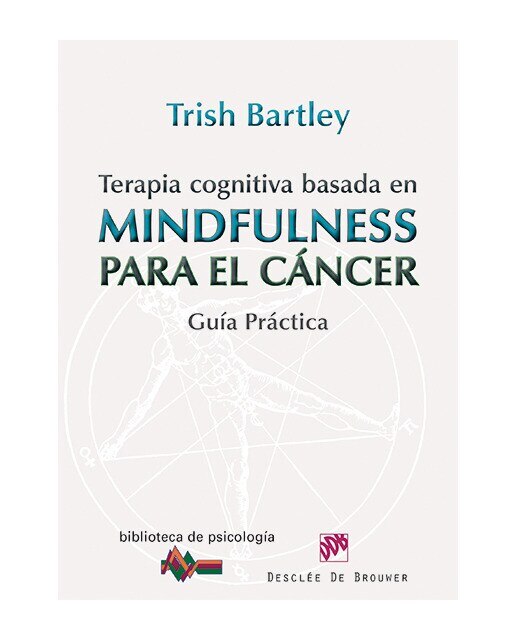 Terapia Cognitiva Basada En Mindfulness Para El Cáncer: Guía Práctica 1