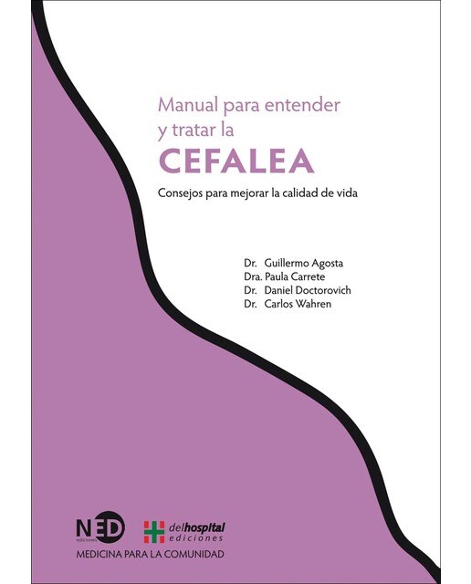 Imagen 0 de Manual para entender y tratar la cefalea: Consejos par mejorar la calidad de vida (Tapa blanda)