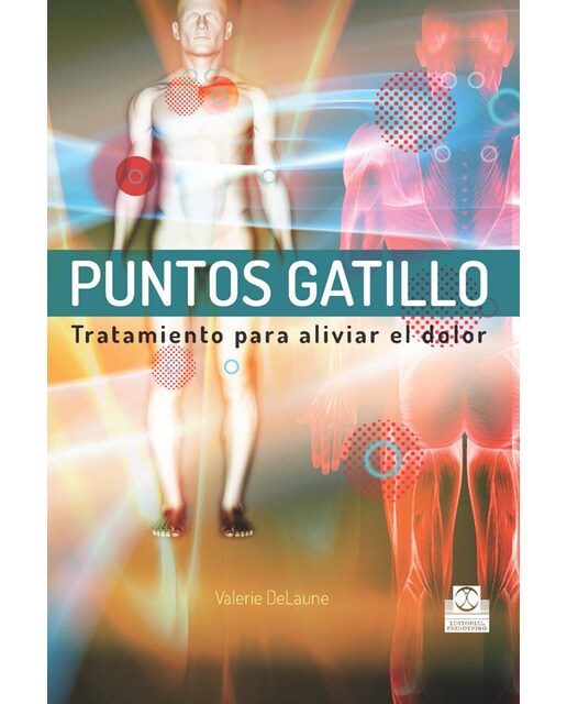 Imagem 0 de Puntos Gatillo. Tratamientos Para Aliviar El Dolor