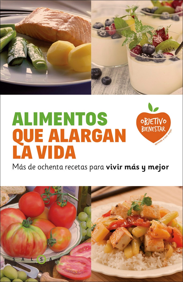 Imagen 0 de Alimentos que alargan la vida: Más de ochenta recetas para vivir más y mejor (Tapa blanda con solapas)