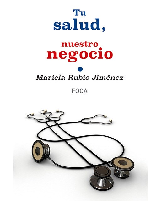 Imagem 0 de Tu salud, nuestro negocio: Quién gana con el proceso de privatización de la sanidad pública en españa(Tapa blanda)