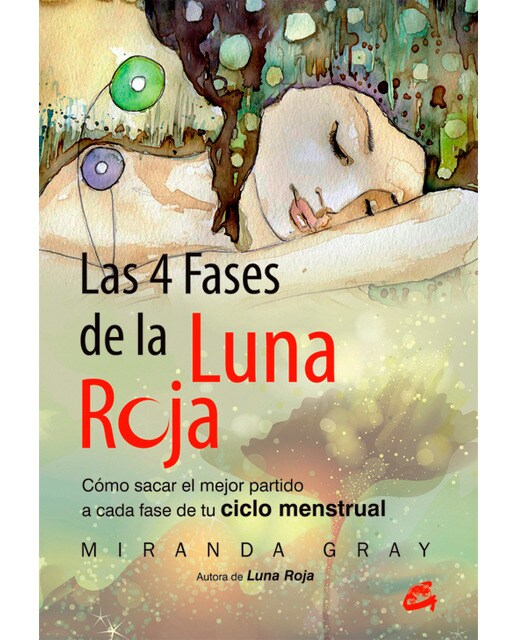 Imagen 1 de Las 4 fases de la luna roja: Cómo sacar el mejor partido a cada fase de tu ciclo menstrual (Tapa blanda)