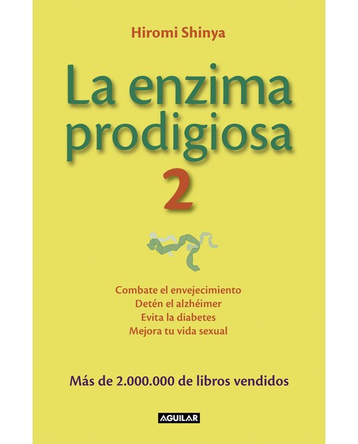 Imagen 0 de La enzima prodigiosa 2: Combate el envejecimiento, detén el alzhéimer, evita la diabetes y mejora tu vid (Tapa blanda)