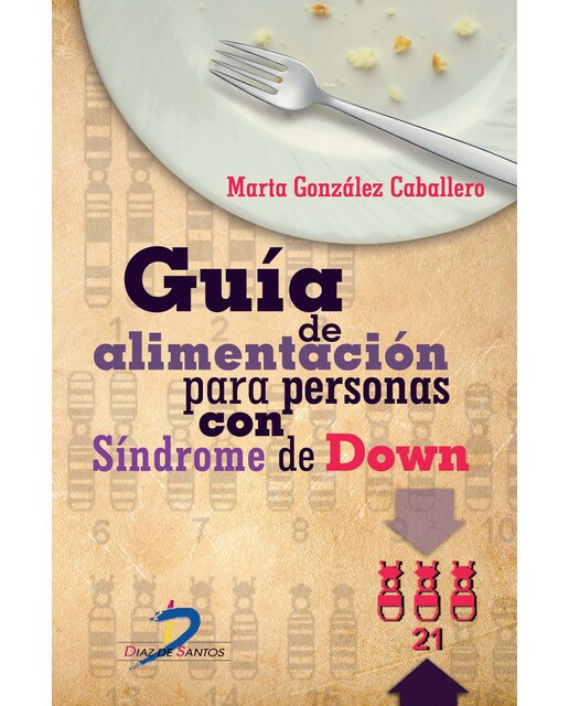 Imagen 0 de Guía de alimentación para personas con Sindrome de Down (Tapa blanda)