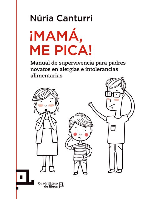 ¡mamá, me pica!: Manual de supervivencia para padres novatos en alergias e intolerancias a los alimentos(Tapa blanda) 1