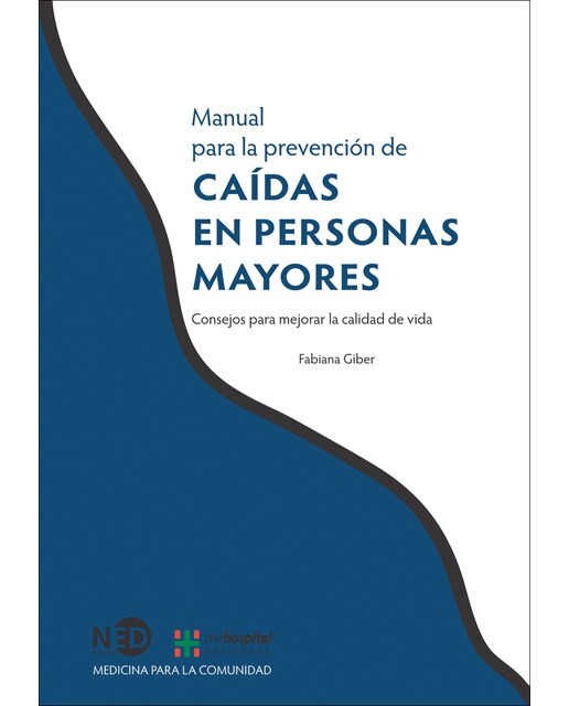 Imagen 0 de Manual para la prevención de caídas en personas mayores: Consejos para mejorar la calidad de vida (Tapa blanda)