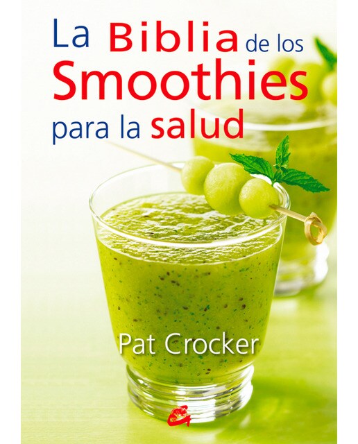 Imagen 0 de La biblia de los smoothies para la salud (Tapa blanda)