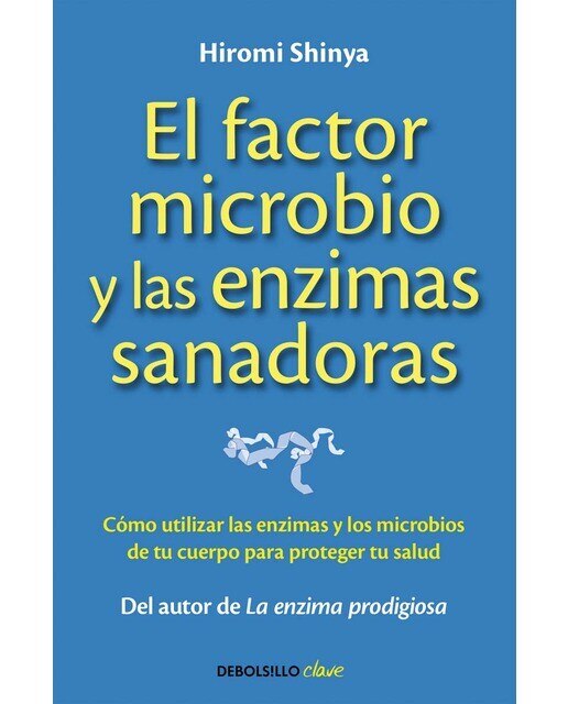 El factor microbio y las enzimas sanadoras(Tapa blanda) 1