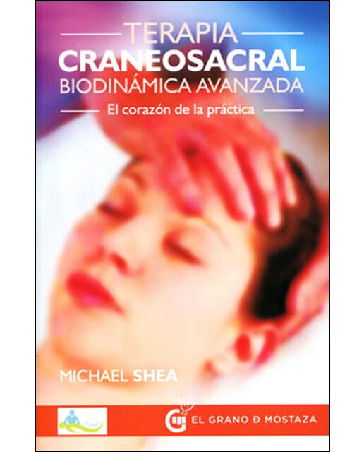 Imagen 0 de Terapia craneosacral biodinámica avanzada (Tapa blanda)